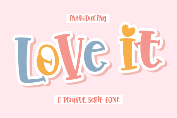 Love It: A Display Font for Heartfelt Designs